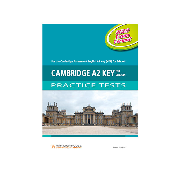CAMBRIDGE A2 KEY PRACTICE TESTS STUDENT’S BOOK 2020 EXAM FORMAT