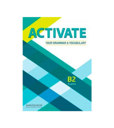 ACTIVATE YOUR GRAMMAR & VOCABULARY FOR B2 EXAMS STUDENT'S BOOK