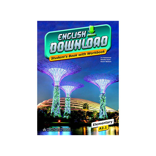 ENGLISH DOWNLOAD A2.1 STUDENT’S BOOK WITH WORKBOOK
