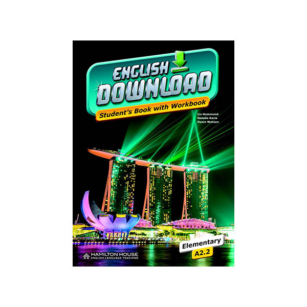 ENGLISH DOWNLOAD A2.2 STUDENT’S BOOK WITH WORKBOOK