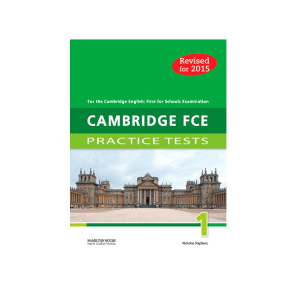 REVISED CAMBRIDGE FCE PRACTICE TEST 1 FOR SCHOOLS STUDENT’S BOOK