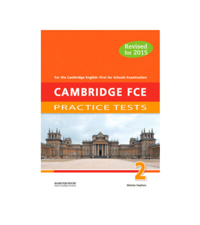 REVISED CAMBRIDGE FCE PRACTICE TEST 2 FOR SCHOOLS STUDENT'S BOOK