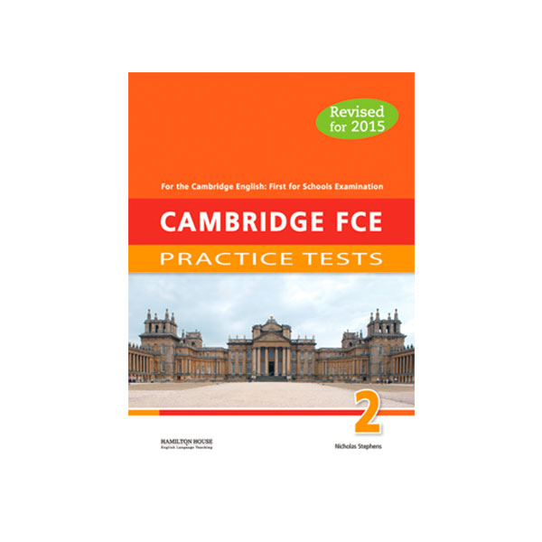REVISED CAMBRIDGE FCE PRACTICE TEST 2 FOR SCHOOLS STUDENT’S BOOK