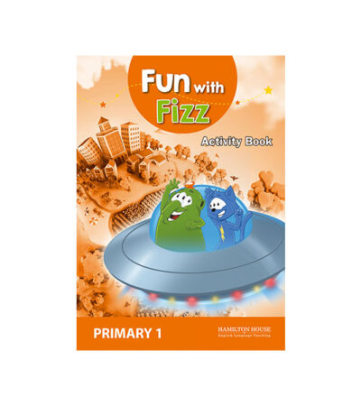 FUN WITH FIZZ PRIMARY 1 ACTIVITY BOOK