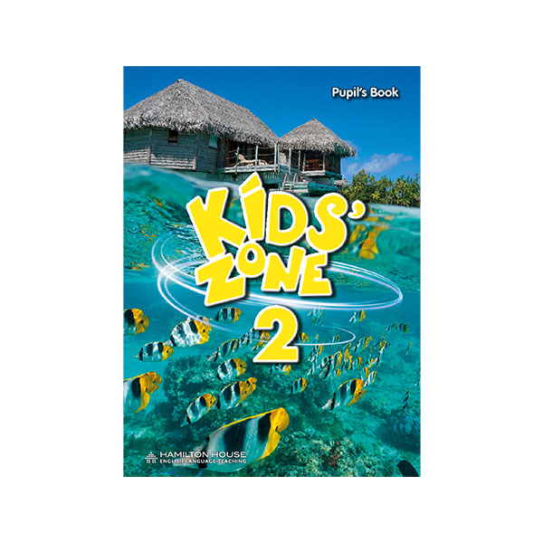 KIDS’ ZONE 2 PUPIL’S BOOK