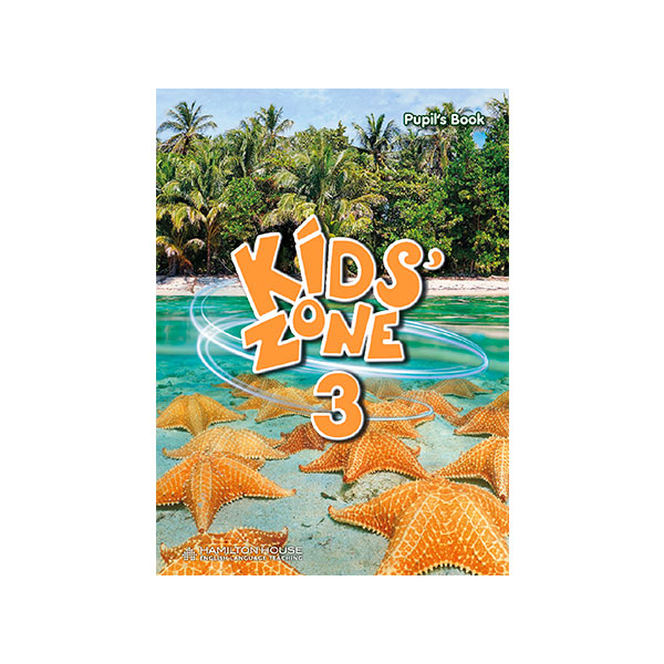 KIDS’ ZONE 3 PUPIL’S BOOK