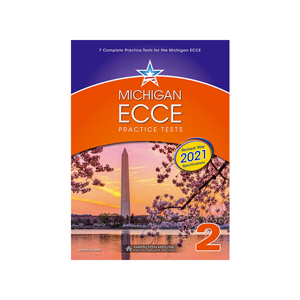 REVISED 2021 MICHIGAN ECCE PRACTICE TESTS 2 STUDENT’S BOOK