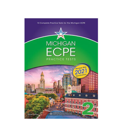 REVISED 2021 MICHIGAN ECPE PRACTICE TESTS 2 STUDENT'S BOOK