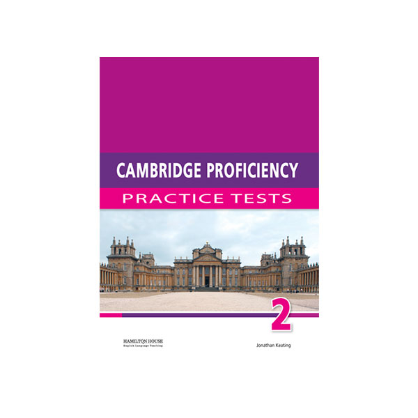CAMBRIDGE PROFICIENCY PRACTICE TESTS 2 STUDENT’S BOOK