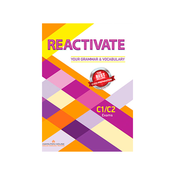 REACTIVATE C1/C2 GRAMMAR AND VOCABULARY STUDENT’S BOOK