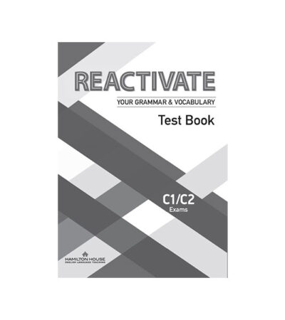 REACTIVATE YOUR GRAMMAR & VOCABULARY C1/C2 TESTS