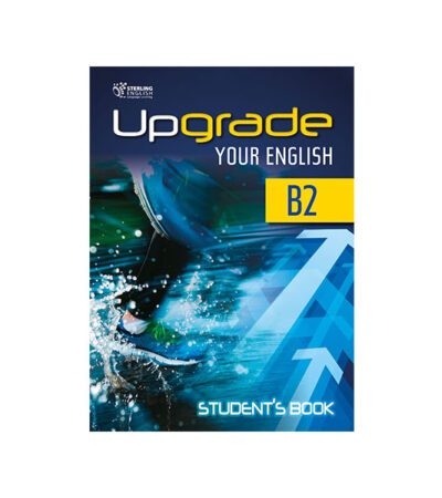 UPGRADE YOUR ENGLISH B2 STUDENT'S BOOK