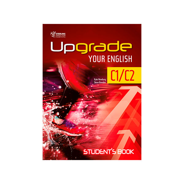 UPGRADE YOUR ENGLISH C1/C2 STUDENT’S BOOK