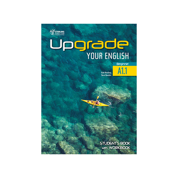 UPGRADE YOUR ENGLISH A1.1 STUDENT’S BOOK WITH WORKBOOK