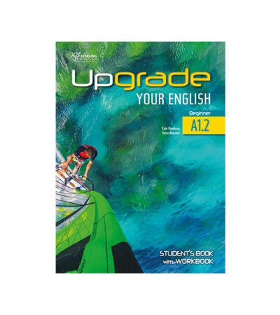 UPGRADE YOUR ENGLISH A1.2 STUDENT'S BOOK WITH WORKBOOK
