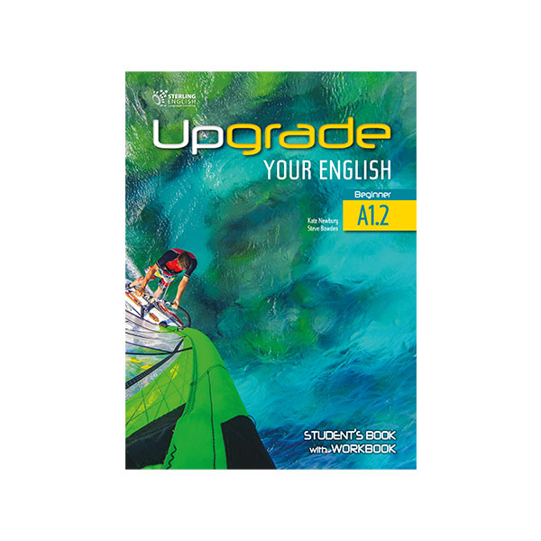 UPGRADE YOUR ENGLISH A1.2 STUDENT’S BOOK WITH WORKBOOK