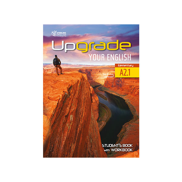 UPGRADE YOUR ENGLISH A2.1 STUDENT’S BOOK WITH WORKBOOK