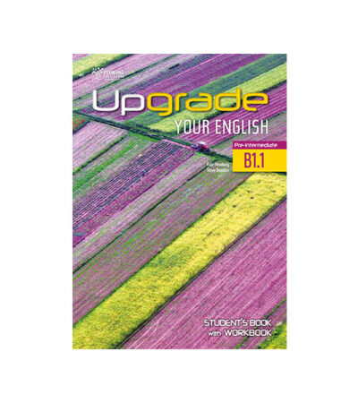 UPGRADE YOUR ENGLISH B1.1 STUDENT'S BOOK WITH WORKBOOK