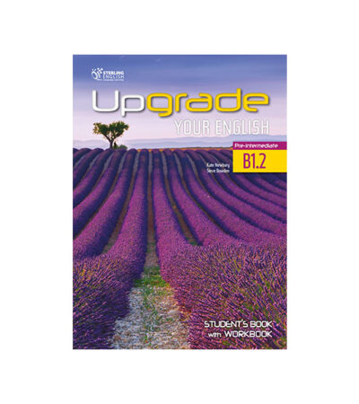 UPGRADE YOUR ENGLISH B1.2 STUDENT'S BOOK WITH WORKBOOK